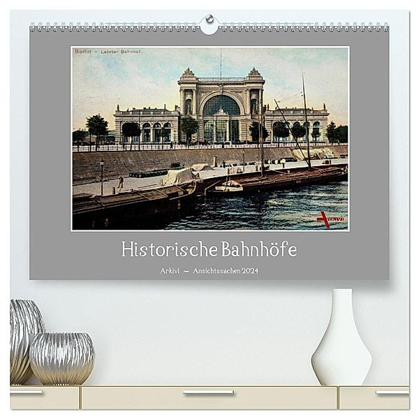 Historische Bahnhöfe (hochwertiger Premium Wandkalender 2024 DIN A2 quer), Kunstdruck in Hochglanz, Arkivi