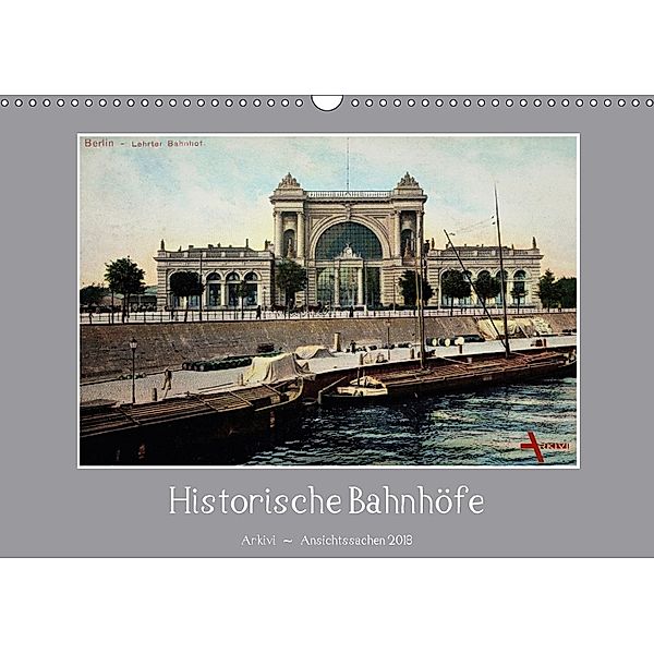 Historische Bahnhöfe (Wandkalender 2018 DIN A3 quer), Arkivi