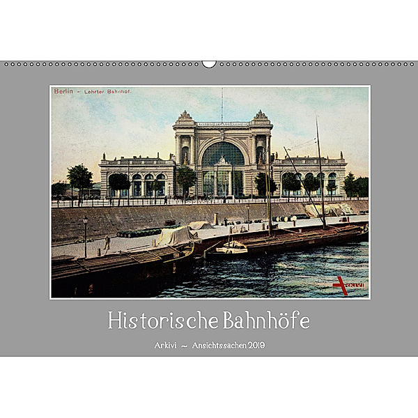 Historische Bahnhöfe (Wandkalender 2019 DIN A2 quer), Arkivi