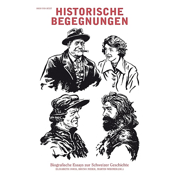 Historische Begegnungen, Elisabeth Joris, Martin Widmer, Bruno Meier