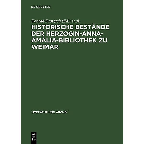 Historische Bestände der Herzogin-Anna-Amalia-Bibliothek zu Weimar / Literatur und Archiv Bd.6