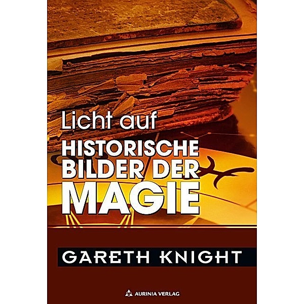 Historische Bilder der Magie, Gareth Knight