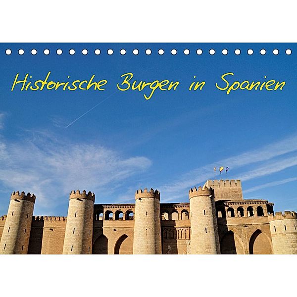 Historische Burgen in Spanien (Tischkalender 2022 DIN A5 quer), insideportugal