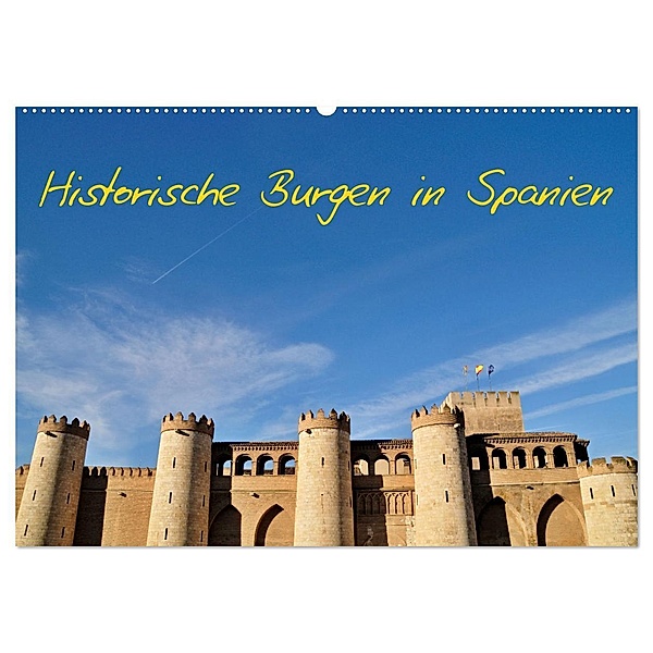 Historische Burgen in Spanien (Wandkalender 2024 DIN A2 quer), CALVENDO Monatskalender, insideportugal