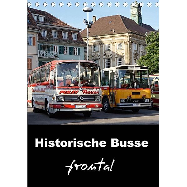 Historische Busse frontal (Tischkalender 2020 DIN A5 hoch), Klaus-Peter Huschka