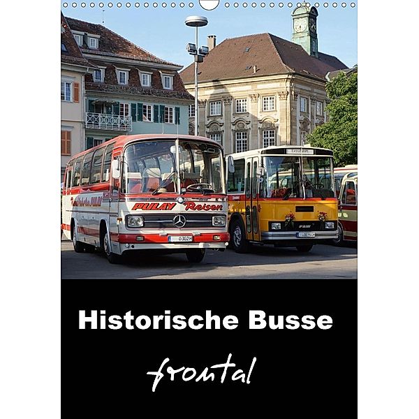 Historische Busse frontal (Wandkalender 2020 DIN A3 hoch), Klaus-Peter Huschka