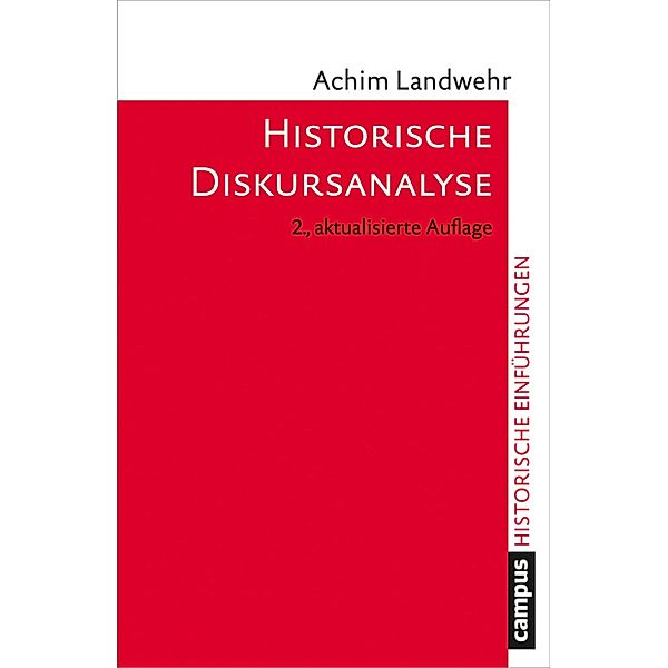 Historische Diskursanalyse / Historische Einführungen Bd.4, Achim Landwehr