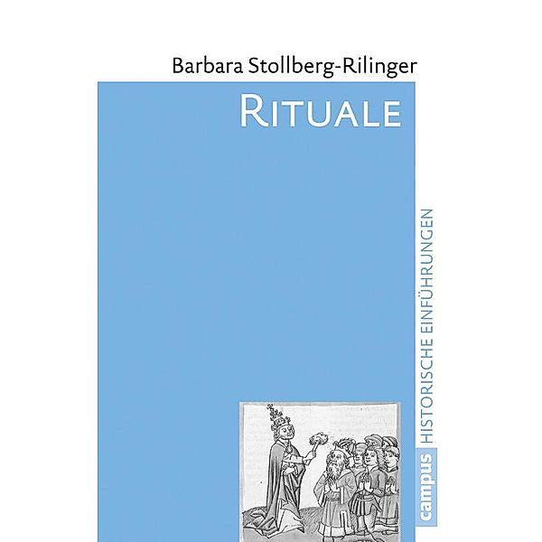 Historische Einführungen: 16 Rituale, Barbara Stollberg-Rilinger