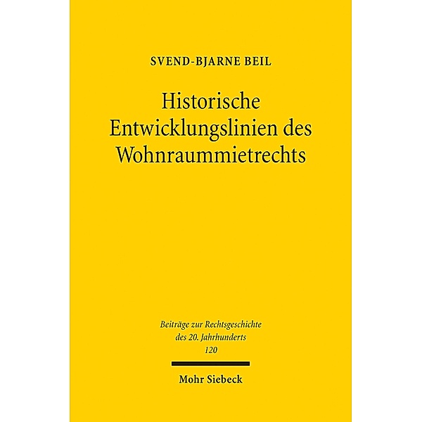 Historische Entwicklungslinien des Wohnraummietrechts, Svend-Bjarne Beil