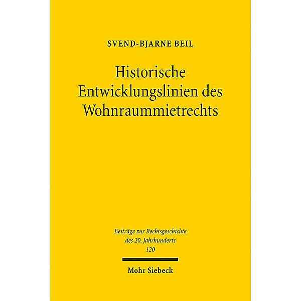 Historische Entwicklungslinien des Wohnraummietrechts, Svend-Bjarne Beil