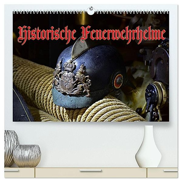 Historische Feuerwehrhelme (hochwertiger Premium Wandkalender 2025 DIN A2 quer), Kunstdruck in Hochglanz, Calvendo, Ingo Laue