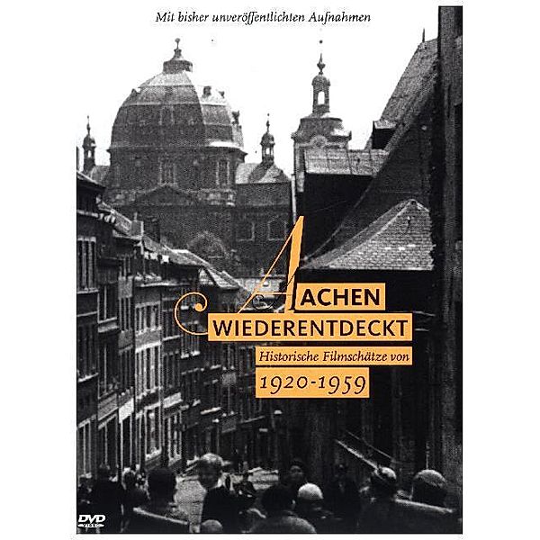 Historische Filmschätze - Aachen wiederentdeckt 1920 - 1959,1 DVD