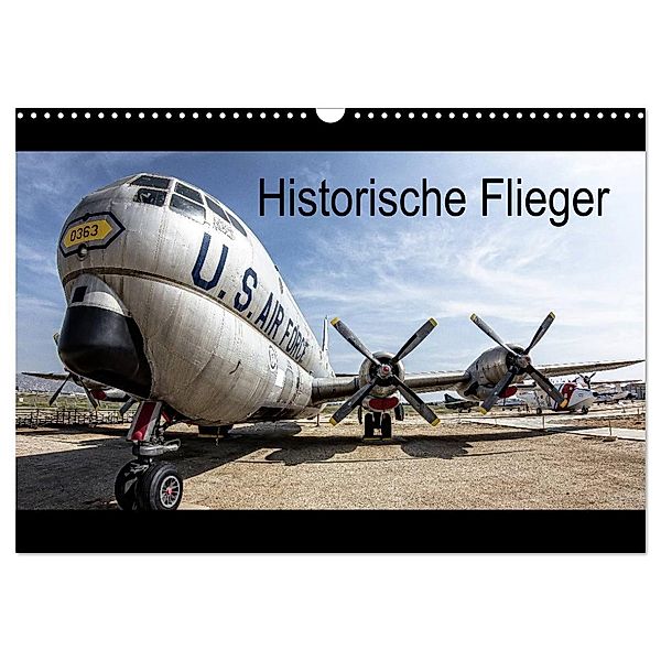 Historische Flieger (Wandkalender 2024 DIN A3 quer), CALVENDO Monatskalender, Carsten Steffin