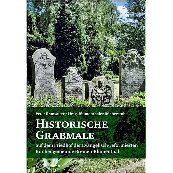 Historische Grabmale auf dem Friedhof der evangelisch-reformierten Gemeinde Bremen-Blumenthal, Peter Ramsauer