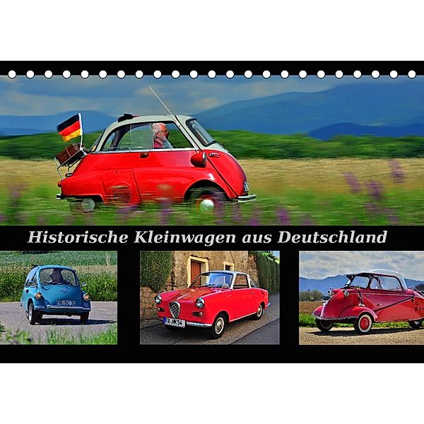 Historische Kleinwagen aus Deutschland (Tischkalender 2023 DIN A5 quer), Ingo Laue