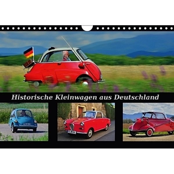 Historische Kleinwagen aus Deutschland (Wandkalender 2017 DIN A4 quer), Ingo Laue