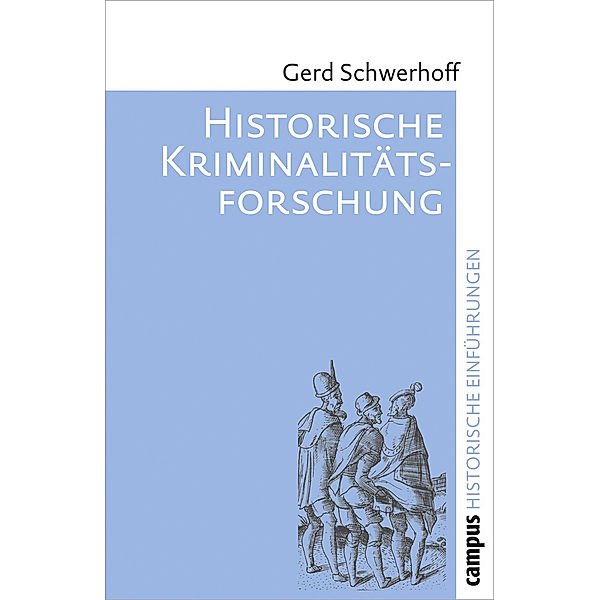 Historische Kriminalitätsforschung, Gerd Schwerhoff