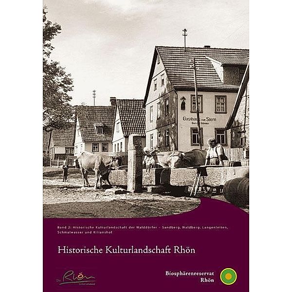 Historische Kulturlandschaft Rhön.Bd.2, Armin Röhrer, Thomas Büttner, Jessica Röhlinger