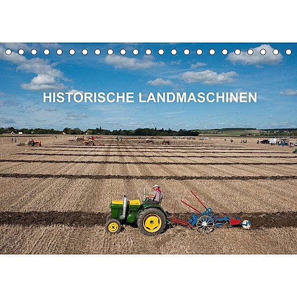 Historische Landmaschinen (Tischkalender 2023 DIN A5 quer), thierry planche