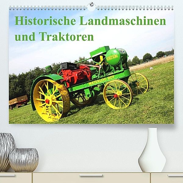 Historische Landmaschinen und Traktoren (Premium, hochwertiger DIN A2 Wandkalender 2023, Kunstdruck in Hochglanz), Peter Kraaibeek