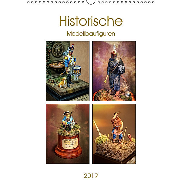 Historische Modellbaufiguren 2019 (Wandkalender 2019 DIN A3 hoch), Peter Hebgen