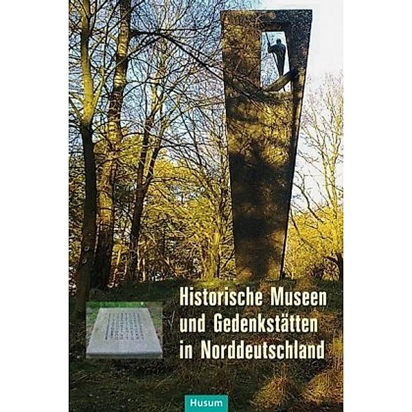 Historische Museen und Gedenkstätten in Norddeutschland