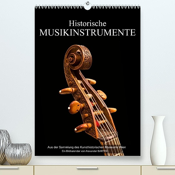 Historische Musikinstrumente (Premium, hochwertiger DIN A2 Wandkalender 2023, Kunstdruck in Hochglanz), Alexander Bartek