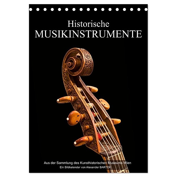 Historische Musikinstrumente (Tischkalender 2024 DIN A5 hoch), CALVENDO Monatskalender, Alexander Bartek