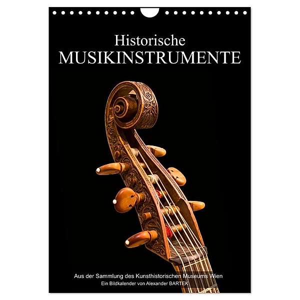 Historische Musikinstrumente (Wandkalender 2024 DIN A4 hoch), CALVENDO Monatskalender, Alexander Bartek