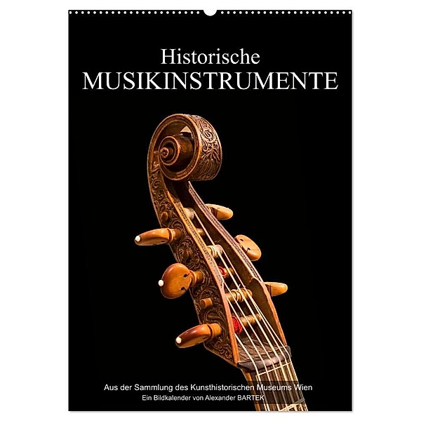 Historische Musikinstrumente (Wandkalender 2024 DIN A2 hoch), CALVENDO Monatskalender, Alexander Bartek