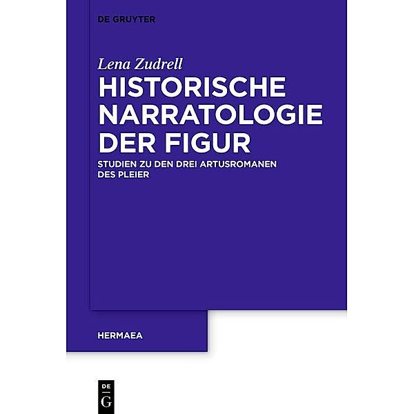 Historische Narratologie der Figur / Hermaea. Neue Folge Bd.152, Lena Zudrell