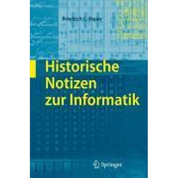 Historische Notizen zur Informatik, Friedrich L. Bauer