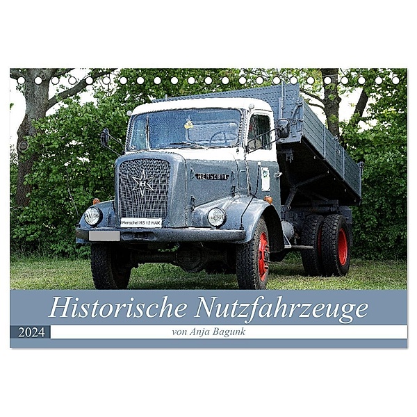 Historische Nutzfahrzeuge (Tischkalender 2024 DIN A5 quer), CALVENDO Monatskalender, Anja Bagunk
