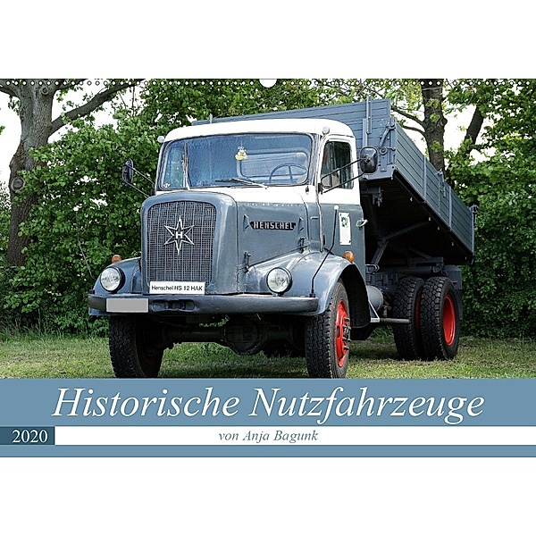 Historische Nutzfahrzeuge (Wandkalender 2020 DIN A2 quer), Anja Bagunk