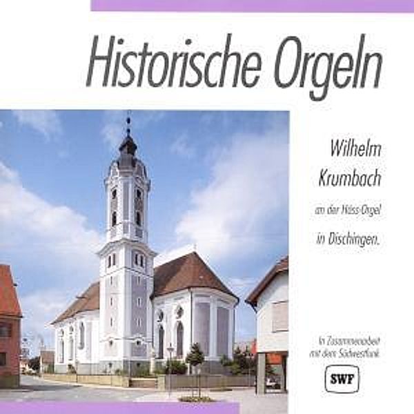 Historische Orgeln-Dischingen, Wilhelm Krumbach