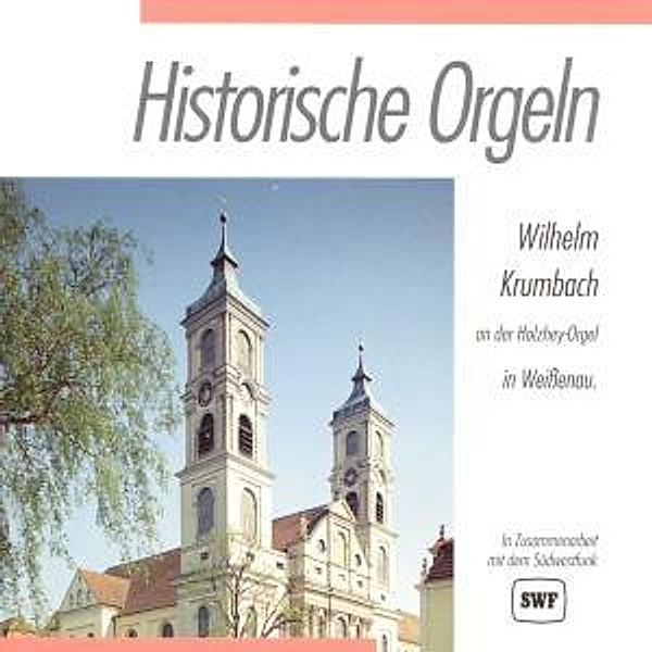 Historische Orgeln-Weissenau, Wilhelm Krumbach