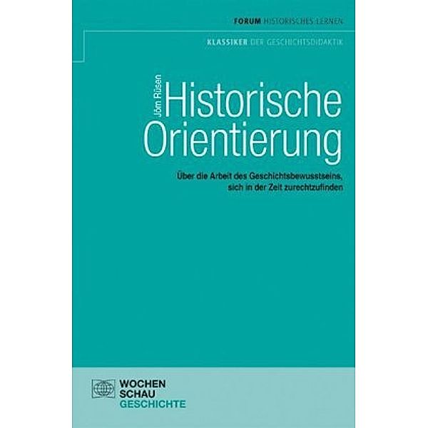 Historische Orientierung, Jörn Rüsen