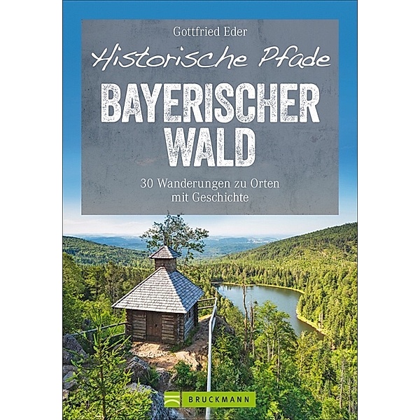 Historische Pfade Bayerischer Wald, Gottfried Eder
