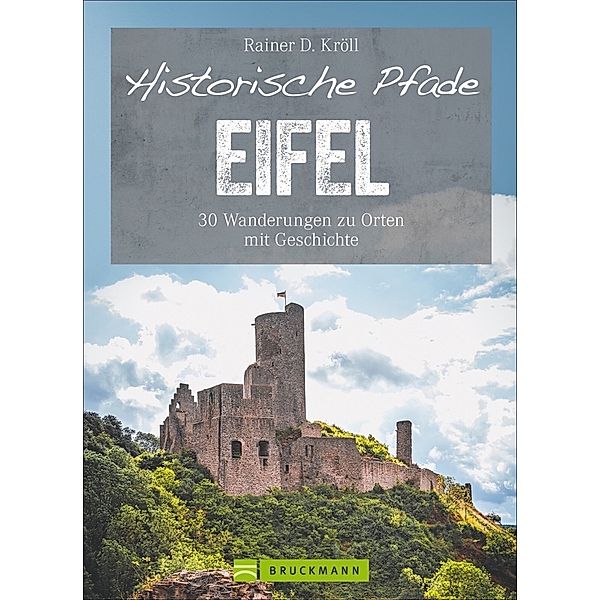 Historische Pfade Eifel, Rainer D. Kröll