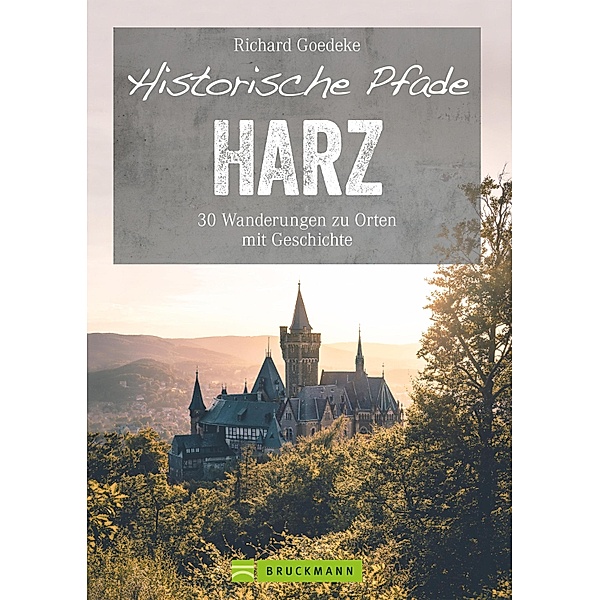 Historische Pfade Harz, Richard Goedeke