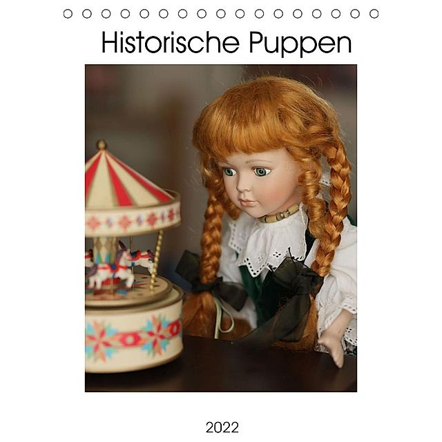 Historische Puppen Tischkalender 2022 DIN A5 hoch - Kalender bestellen
