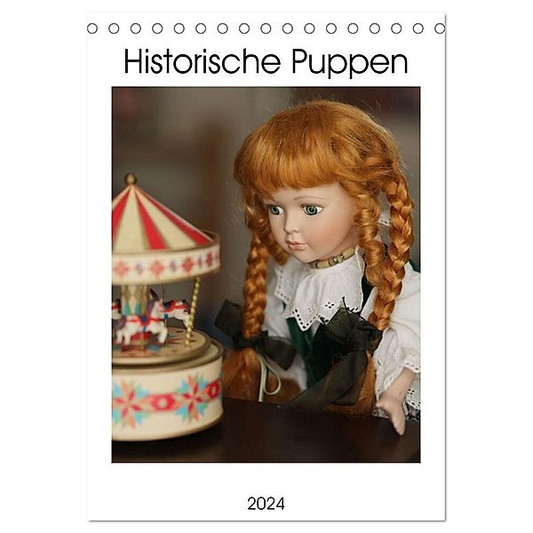 Historische Puppen (Tischkalender 2024 DIN A5 hoch), CALVENDO Monatskalender, P. Greb