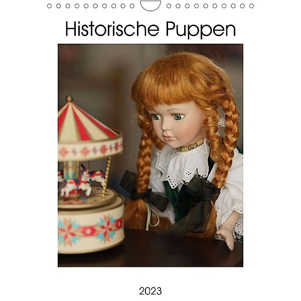 Historische Puppen (Wandkalender 2023 DIN A4 hoch), P. Greb