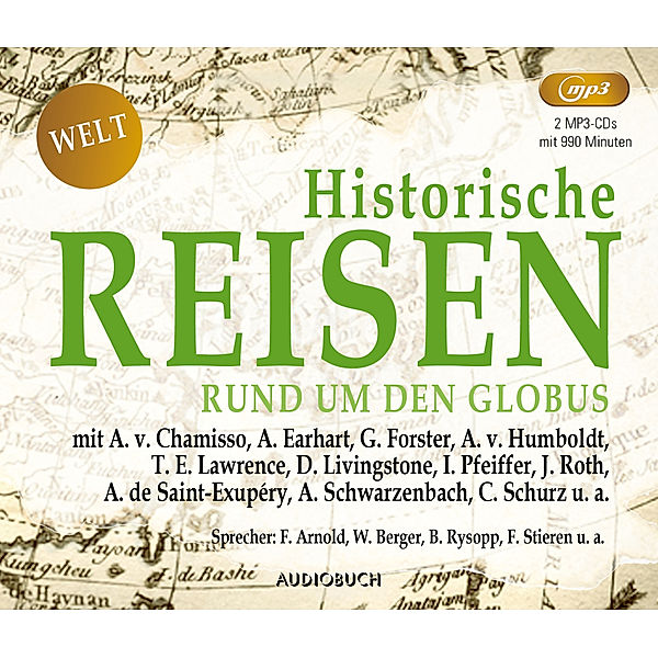 Historische Reisen - rund um den Globus,2 Audio- CD, MP3