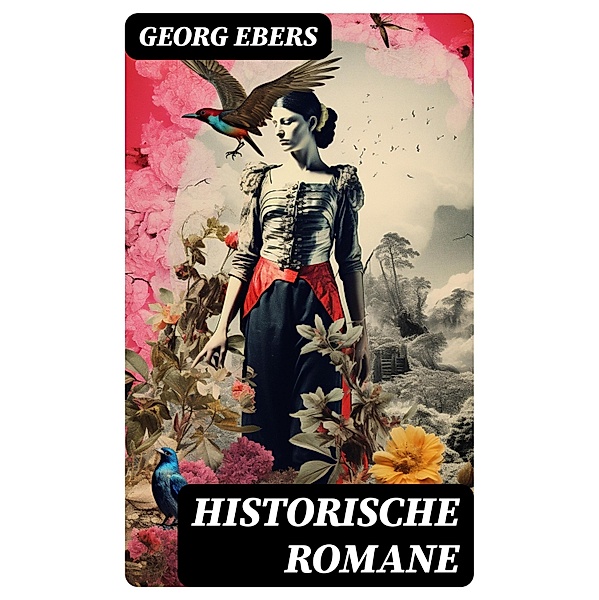 Historische Romane, Georg Ebers