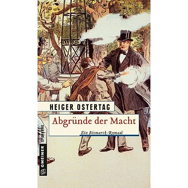 Historische Romane im GMEINER-Verlag / Abgründe der Macht, Heiger Ostertag