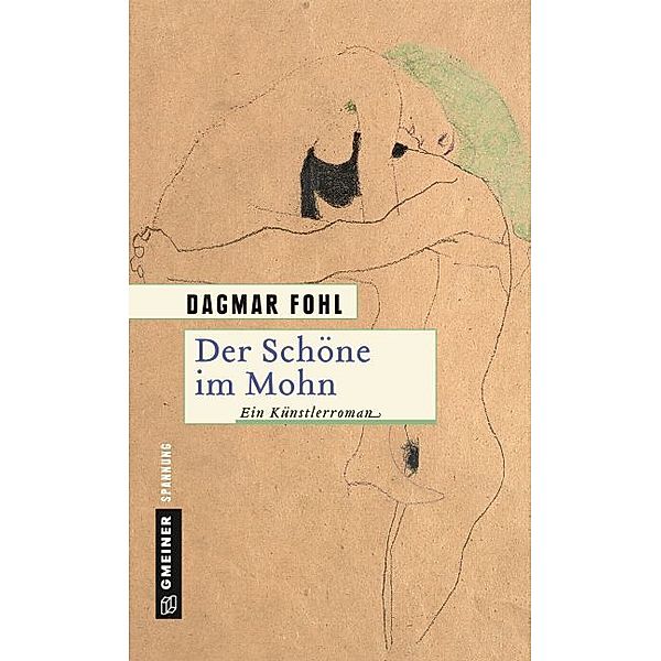 Historische Romane im GMEINER-Verlag / Der Schöne im Mohn, Dagmar Fohl