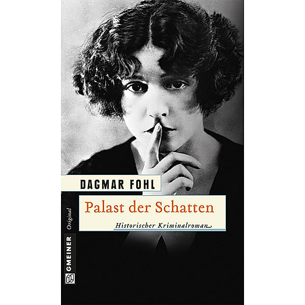 Historische Romane im GMEINER-Verlag / Palast der Schatten, Dagmar Fohl