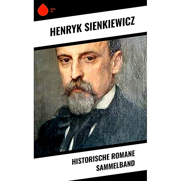 Historische Romane Sammelband, Henryk Sienkiewicz