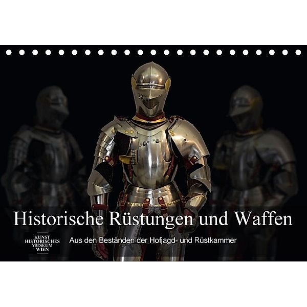Historische Rüstungen und Waffen (Tischkalender 2017 DIN A5 quer), Alexander Bartek